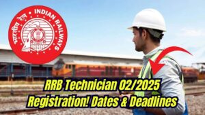 Railway RRB Technician 02/2025 Registration Window: Key Dates & Deadlines