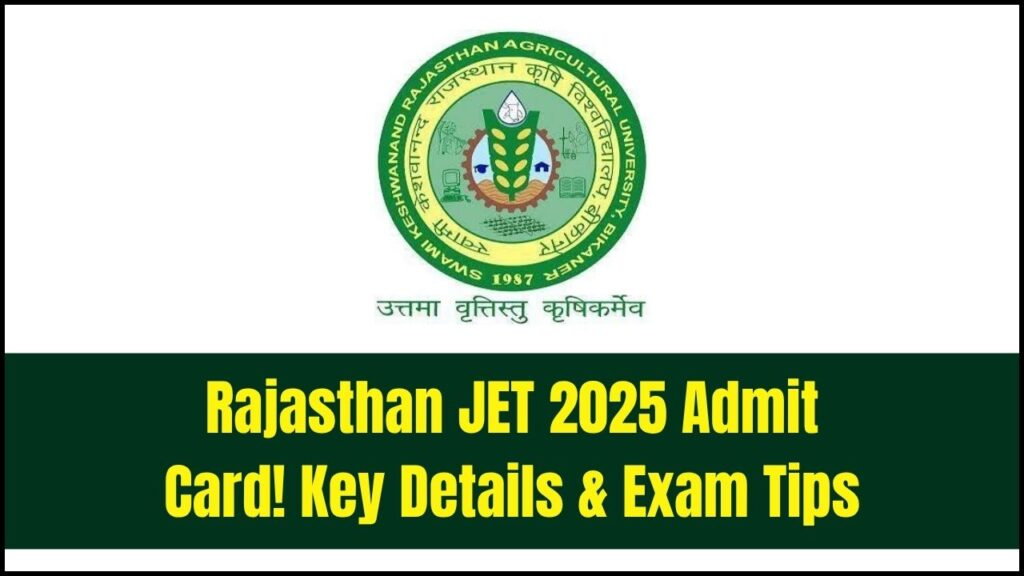 Rajasthan JET 2025 Admit Card: Must-Know Details & Exam Day Guidelines 1 Rajasthan JET 2025 Admit Card: Must-Know Details & Exam Day Guidelines