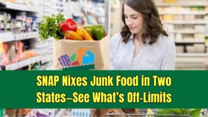 SNAP Removes Junk Food from Approved List in Two States — Check What’s No Longer Eligible