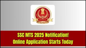 SSC MTS 2025 Notification Released: Online Application Starts Today