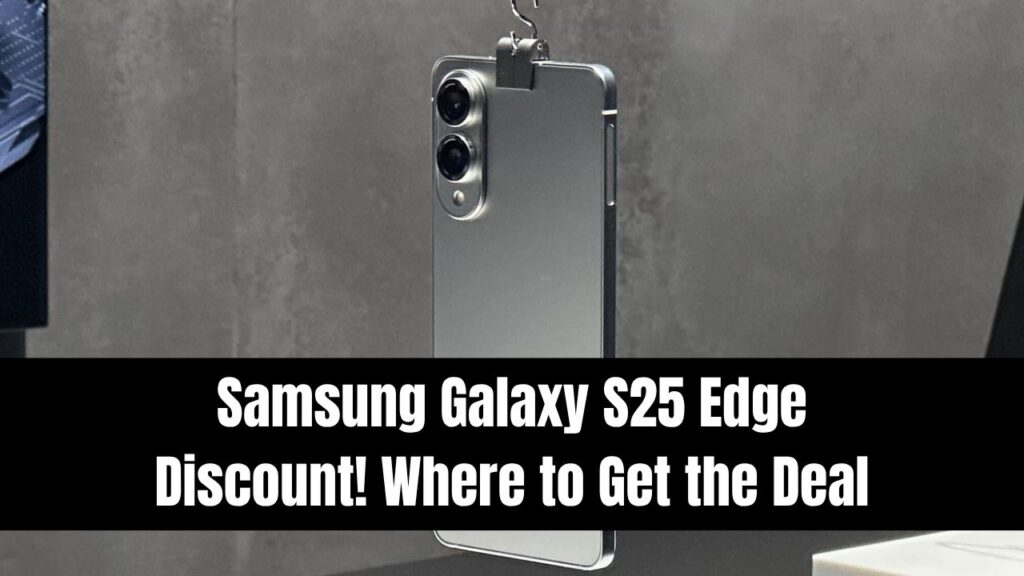 Samsung Galaxy S25 Edge Now Available at a Discount—Here’s Where to Get the Deal 1 Samsung Galaxy S25 Edge Now Available at a Discount—Here’s Where to Get the Deal