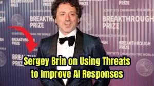 Sergey Brin Suggests Threatening AI Might Improve Its Responses in Certain Cases – Check What He Actually Meant