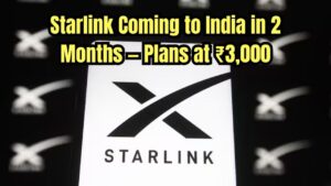 Starlink Set to Launch in India Within 2 Months — Monthly Plan May Cost ₹3,000