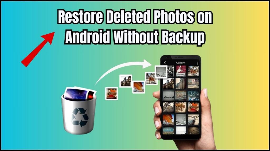 Steps to Recover Deleted Photos from an Android Phone Without a Backup 1 Steps to Recover Deleted Photos from an Android Phone Without a Backup