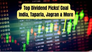 Top Dividend Yield Stocks Right Now: Coal India, Taparia Tools, Jagran Prakashan and More