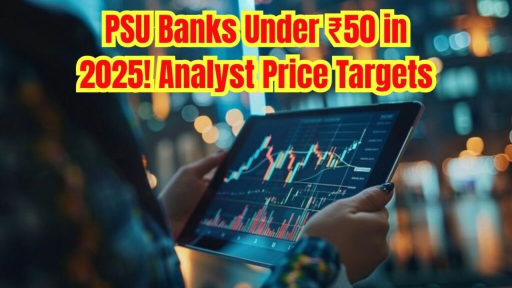 Top PSU Bank Shares Under ₹50 in 2025: Analysts Share Target Prices for Central Bank, UCO Bank, and Others 1 Top PSU Bank Shares Under ₹50 in 2025: Analysts Share Target Prices for Central Bank, UCO Bank, and Others