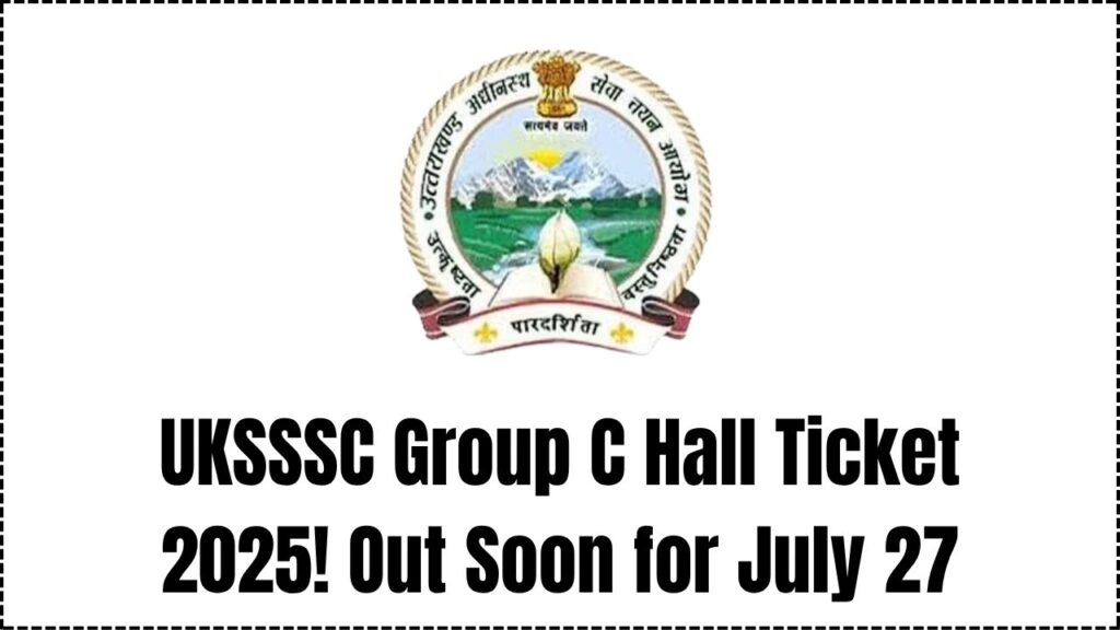 UKSSSC Group C Admit Card 2025: Expected Soon; Written Exam on July 27 1 UKSSSC Group C Admit Card 2025: Expected Soon; Written Exam on July 27