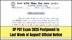 UP PGT Exam 2025 Postponed to Last Week of August: Official Notice Released