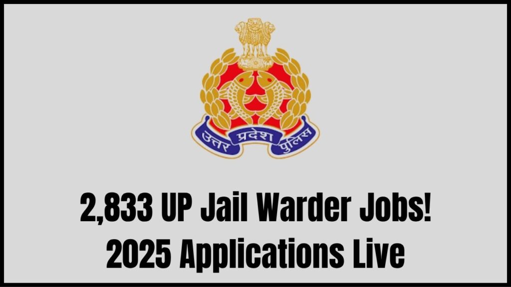 UP Police Jail Warder Recruitment 2025: 2833 Vacancies Announced—Check Eligibility and Application Details 1 UP Police Jail Warder Recruitment 2025: 2833 Vacancies Announced—Check Eligibility and Application Details