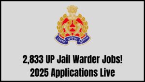 UP Police Jail Warder Recruitment 2025: 2833 Vacancies Announced—Check Eligibility and Application Details