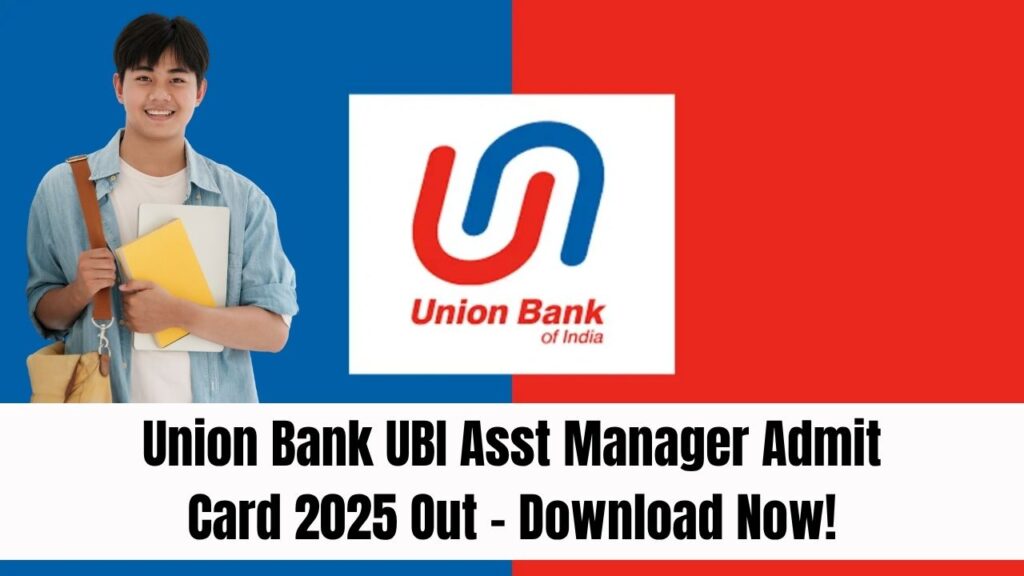 Union Bank UBI Assistant Manager Admit Card 2025 Released — Download Now! 1 Union Bank UBI Assistant Manager Admit Card 2025 Released — Download Now!