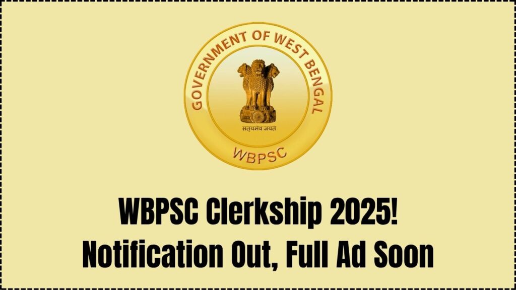 WBPSC Clerkship 2025: Short Notification Out, Detailed Advertisement Coming Soon 1 WBPSC Clerkship 2025: Short Notification Out, Detailed Advertisement Coming Soon