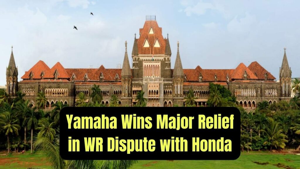 Yamaha vs Honda WR Trademark Fight Heats Up, Bombay High Court Grants Major Relief 1 Yamaha vs Honda WR Trademark Fight Heats Up, Bombay High Court Grants Major Relief
