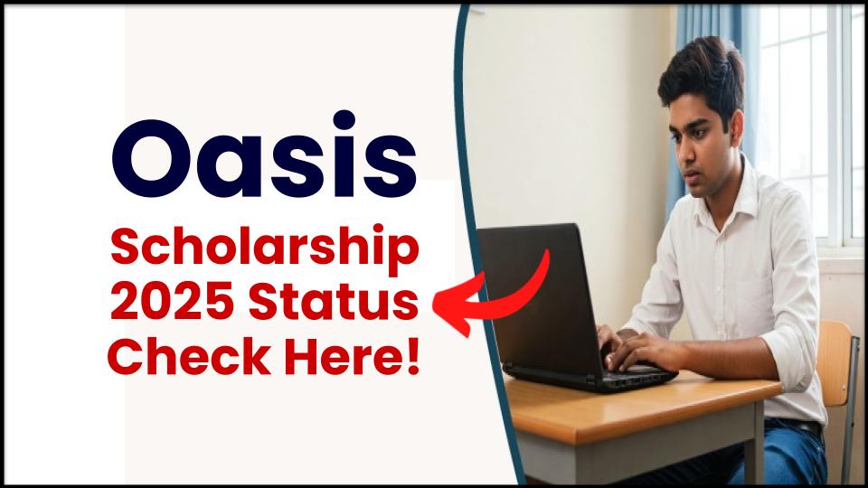 Oasis Scholarship Status Check 2025: Official Guide for West Bengal Students 1 Oasis Scholarship Status Check 2025