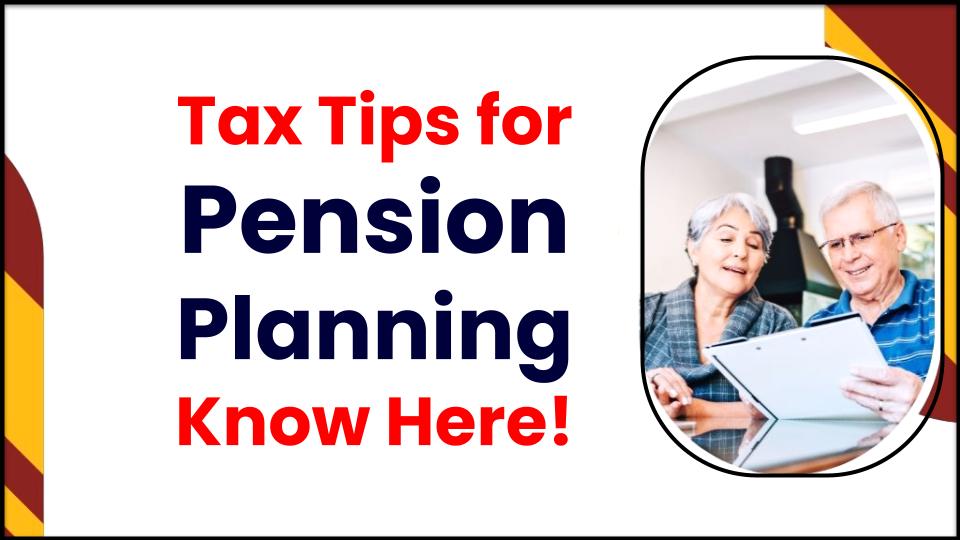 Are You Leaving Money on the Table? Tax Tips for Pension Planning 1 Tax Tips for Pension Planning