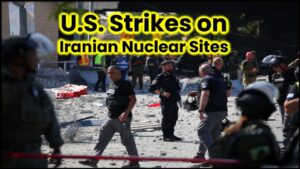 U.S. Strikes on Iranian Nuclear Sites