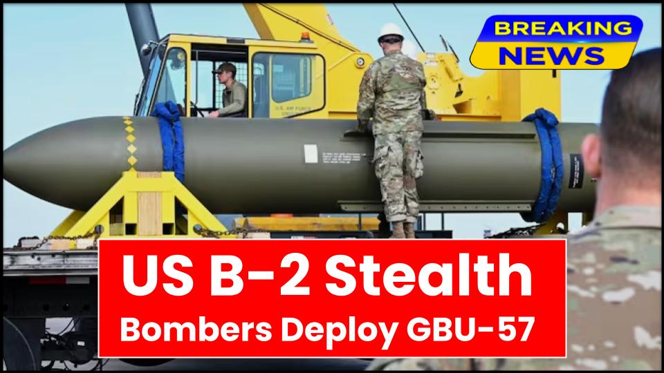 US B-2 Stealth Bombers Deploy GBU-57 "Bunker Buster" Bombs on Iran’s Fordow Nuclear Facility 1 US B-2 Stealth Bombers Deploy GBU-57