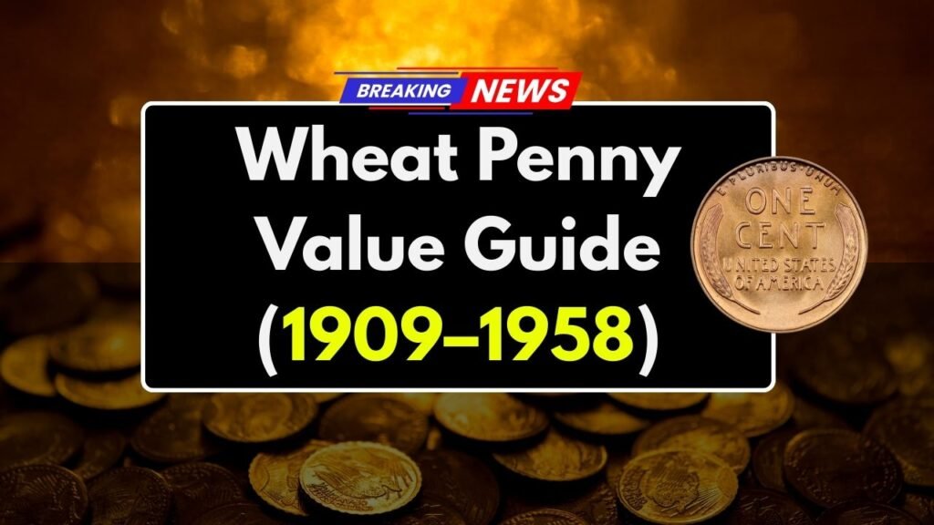 Wheat Penny Value Guide (1909–1958)